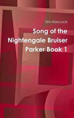 Song of the Nightengale Bruiser Parker Book 1 - Hancock, Tim