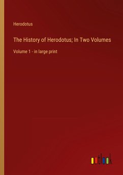 The History of Herodotus; In Two Volumes