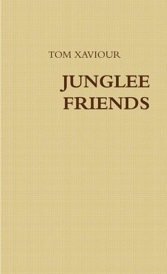 JUNGLEE FRIENDS - Xaviour, Tom