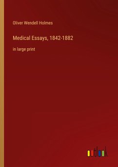 Medical Essays, 1842-1882