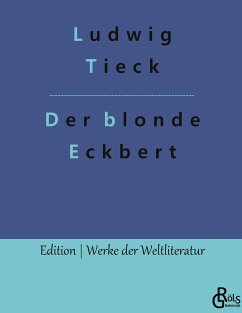 Der blonde Eckbert - Tieck, Ludwig
