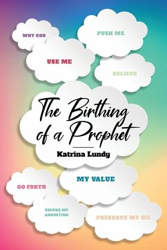 The Birthing of a Prophet - Lundy, Katrina