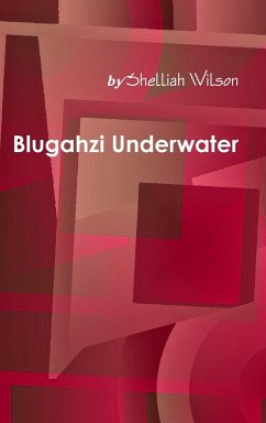 Blugahzi Underwater - Wilson, Shelliah