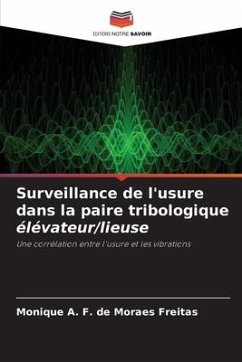 Surveillance de l'usure dans la paire tribologique élévateur/lieuse - A. F. de Moraes Freitas, Monique