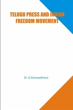 TELUGU PRESS AND INDIAN FREEDOM MOVEMENT - Somasekhara, G.