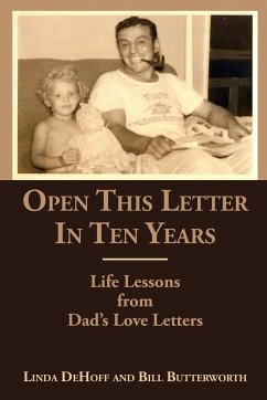 Open This Letter in Ten Years - Dehoff, Linda; Butterworth, Bill