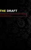 The Draft - Develop your story and begin outlining your vision here...