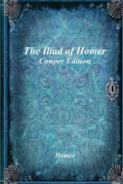 The Iliad of Homer - Homer