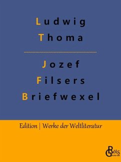 Jozef Filsers Briefwexel - Thoma, Ludwig