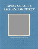 APOSTLE PAUL'S LIFE AND MINISTRY