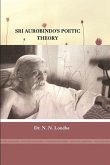 Sri Aurobindo's Poetic Theory