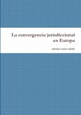 La convergencia jurisdiccional en Europa