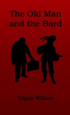 The Old Man and the Bard - Wilson, Tegan