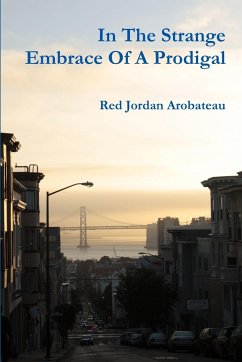 In The Strange Embrace Of A Prodigal - Arobateau, Red Jordan