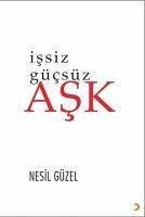 Issiz Gücsüz Ask - Güzel, Nesil