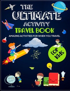 The Ultimate Activity Travel Book For Kids - Knight, Nick