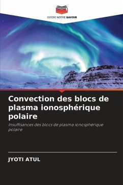 Convection des blocs de plasma ionosphérique polaire - ATUL, JYOTI