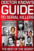 Doctor Know's Guide To Serial Killers