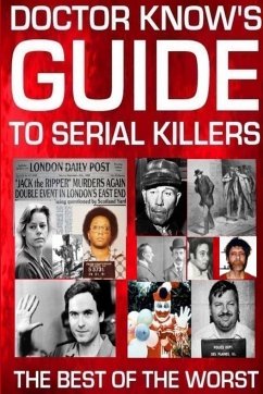 Doctor Know's Guide To Serial Killers - Know, Doctor