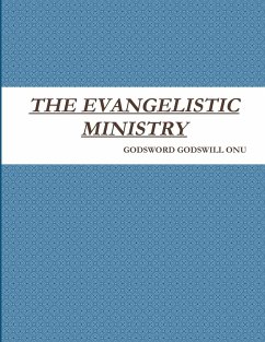 THE EVANGELISTIC MINISTRY - Onu, Godsword Godswill