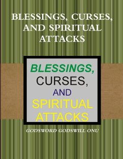 Cover BLESSINGS, CURSES, AND SPIRITUAL ATTACKS