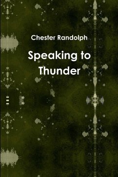 Speaking to Thunder - Randolph, Chester
