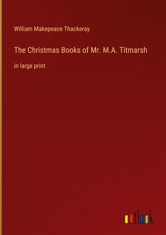 The Christmas Books of Mr. M.A. Titmarsh