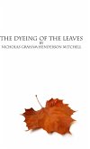 The dyeing of the leaves