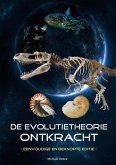 De evolutietheorie ontkracht - eenvoudige en beknopte editie De evolutietheorie ontkracht - eenvoudige en beknopte editie