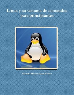 Linux y su ventana de comandos para principiantes - Ayala Molina, Ricardo Misael