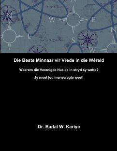 Die Beste Minnaar vir Vrede in die Wêreld - Kariye, Badal W.