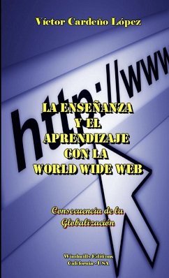 La enseñanza y el aprendizaje con la World Wide Web - Cardeño López, Víctor