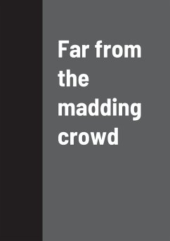 Far from the madding crowd - Hardy, Thomas