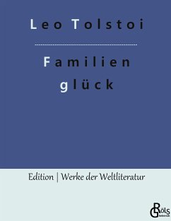 Familienglück - Tolstoi, Leo N.