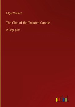 The Clue of the Twisted Candle - Wallace, Edgar