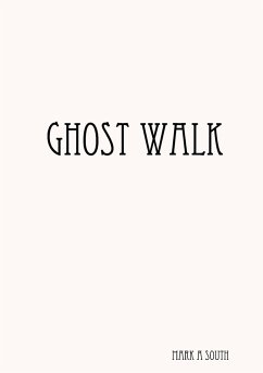 Ghost Walk - South, Mark A