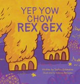 Yep Yow Chow Rex Gex