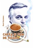 CAFEA SI FUM DE TIGARA