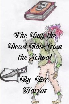 The Day the Dead Rose from the School - Horror