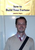 how to Build Your Fortune