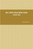 MY LITTLE TALK WITH GOD - BOOK TWO
