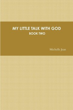 MY LITTLE TALK WITH GOD - BOOK TWO - Jean, Michelle