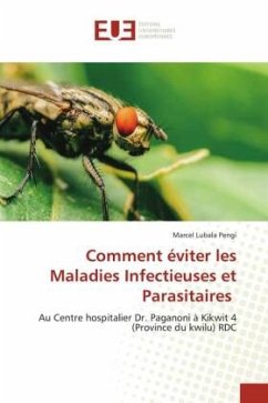 Comment éviter les Maladies Infectieuses et Parasitaires - Pengi, Marcel Lubala