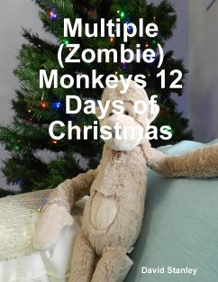 Multiple (Zombie) Monkeys 12 Days of Christmas - Stanley, David