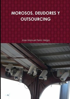 MOROSOS, DEUDORES Y OUTSOURCING - Ferro Veiga, Jose Manuel