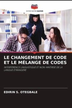 LE CHANGEMENT DE CODE ET LE MÉLANGE DE CODES - OTEGBALE, EDIRIN S.