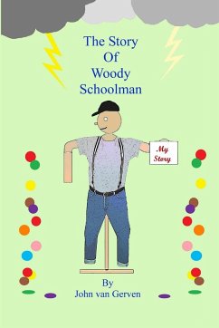 The Story of Woody Schoolman - Gerven, John van