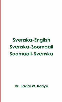 Svenska-English Svenska-Soomaali Soomaali-Svenska - Kariye, Badal W.