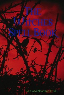 The Witches Spell Book - Ellis, Paul And Meaghan