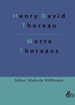 Worte Thoreaus - Thoreau, Henry David